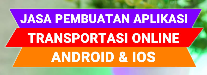 Jasa Pembuatan Aplikasi Transportasi Online Android IOS
