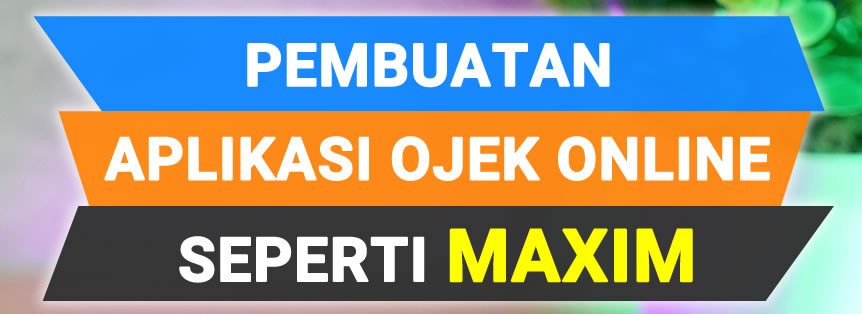 Jasa Pembuatan Aplikasi Ojek Online Seperti Maxim