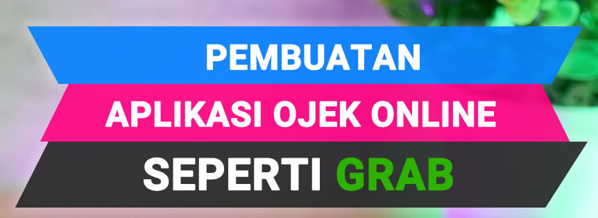 Jasa Pembuatan Aplikasi Ojek Online Seperti Grab