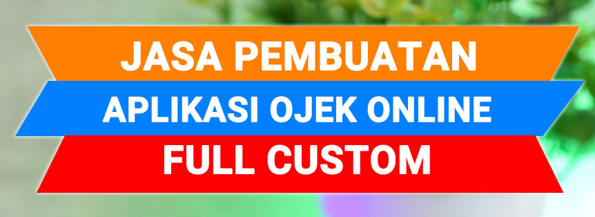 Jasa Pembuatan Aplikasi Ojek Online Full Custom