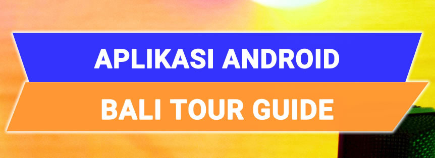 Bali Tour Guide Berbasis Android