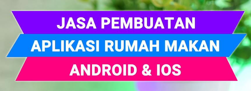 Jasa Pembuatan Aplikasi Restaurant Rumah Makan Android IOS